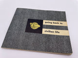 Original World War Two American Booklet, "Going Back to Civilian Life"